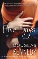 Five Days di Douglas Kennedy edito da ATRIA