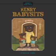 Henry's Bear Tales: Henry Babysits di D'Andrea Labbe edito da FRIESENPR