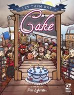 Let Them Eat Cake di Peer Sylvester edito da Bloomsbury Publishing Plc