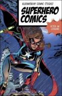 Superhero Comics di Christopher (Washington and Lee University Gavaler edito da Bloomsbury Publishing PLC