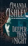 Deeper Than the Night di Amanda Ashley edito da MONTLAKE ROMANCE