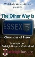 The Other Way Is Essex di Kevin Cunnah, Maria V. a. Johnson, Writebulb Writers Group edito da Createspace
