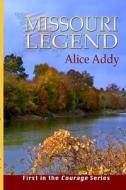 Missouri Legend: Daniel's Story di Alice Addy edito da Createspace