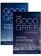 Good Grief: The Guide and Journal di Granger E. Westberg, Jill Alexander Essbaum edito da FORTRESS PR