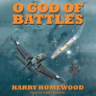 O God of Battles di Harry Homewood edito da Tantor Audio