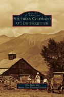 Southern Colorado: O.T. Davis Collection di Mike Butler, Monte Vista Historical Society edito da ARCADIA LIB ED