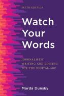 Watch Your Words di Marda Dunsky edito da Rowman & Littlefield Publishers