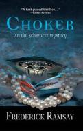 Choker: A Ike Schwartz Mystery di Frederick Ramsay edito da Poisoned Pen Press