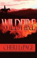 Wildfire di Cheri Lepage edito da America Star Books