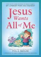 Jesus Wants All of Me edito da Barbour Publishing