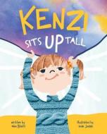 Kenzi Sits Up Tall di Bhatt Mike Bhatt edito da Greenleaf Book Group