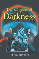 The Kingdom of Darkness di Jeremy Nittler edito da Page Publishing, Inc.