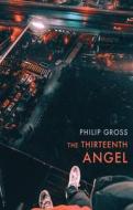 The Thirteenth Angel di Philip Gross edito da BLOODAXE BOOKS