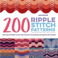 200 Ripple Stitch Patterns di Jan Eaton edito da Search Press Ltd