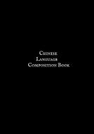 Chinese Language Composition Book: Blank Lined Danish Composition Notebook Journal for Self Instruction, Tracking Langua di Jason Soft edito da INDEPENDENTLY PUBLISHED
