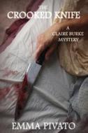 The Crooked Knife: A Claire Burke Mystery di Emma Pivato edito da Cozy Cat Press