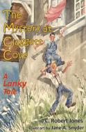 The Mystery at Claggett Cove di C. Robert Jones edito da Pisgah Press LLC