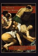 Lives of the Early Martyrs di Pedro De Ribadeneyra edito da Mediatrix Press
