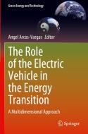 The Role of the Electric Vehicle in the Energy Transition edito da Springer International Publishing