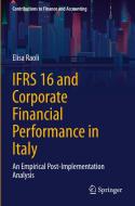 IFRS 16 And Corporate Financial Performance In Italy di Elisa Raoli edito da Springer Nature Switzerland AG