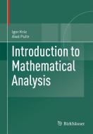 Introduction to Mathematical Analysis di Igor Kriz, Ales Pultr edito da Springer Basel AG