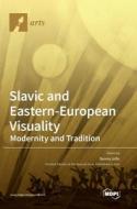 Slavic and Eastern-European Visuality edito da MDPI AG