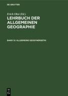 Lehrbuch der Allgemeinen Geographie, Band 12, Allgemeine Geosynergetik di JOSEF SCHMITH SEN edito da De Gruyter