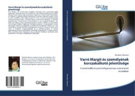 Varró Margit és személyének korszakalkotó jelentosége di Ábrahám Mariann edito da GlobeEdit