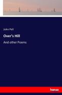 Over's Hill di John Pell edito da hansebooks