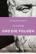 Platon und die Folgen di Christoph Quarch edito da Metzler Verlag, J.B.