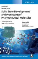 Solid State Development Of Pharmaceutical Molecules di Michael Gruss, Carsten Schauerte edito da Wiley-vch Verlag Gmbh