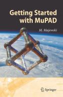 Getting Started with MuPAD di Miroslaw Majewski edito da Springer Berlin Heidelberg