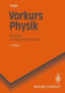 Vorkurs Physik di Helmut Vogel edito da Springer Berlin Heidelberg