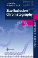 Size Exclusion Chromatography di Howard G. Barth, Sadao Mori edito da Springer Berlin Heidelberg