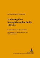 Vorlesung über Naturphilosophie Berlin 1823/24 di Georg Wilhelm Friedrich Hegel edito da Lang, Peter GmbH