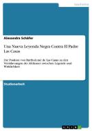 Una Nueva Leyenda Negra Contra El Padre Las Casas di Alexandra Schäfer edito da GRIN Publishing