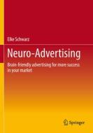 Neuro-Advertising di Elke Schwarz edito da Springer Fachmedien Wiesbaden