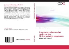 La marca online en las webs de las Universidades españolas di Tania Blanco Sánchez edito da EAE