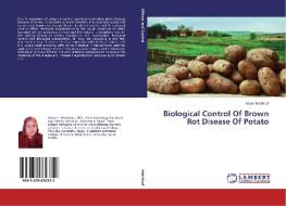 Biological Control Of Brown Rot Disease Of Potato di Abeer Makhlouf edito da LAP Lambert Academic Publishing