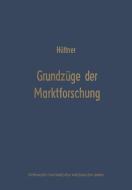 Grundzüge der Marktforschung di Manfred Hüttner edito da Gabler Verlag