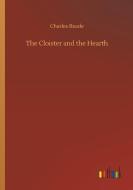The Cloister and the Hearth di Charles Reade edito da Outlook Verlag