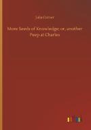 More Seeds of Knowledge; or, another Peep at Charles di Julia Corner edito da Outlook Verlag