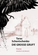 Die Große Gruft di Taras Schevtschenko edito da Books on Demand
