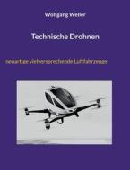 Technische Drohnen di Wolfgang Weller edito da Books on Demand