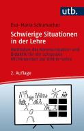 Schwierige Situationen in der Lehre di Eva-Maria Schumacher edito da UTB GmbH