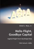 Hello Flight, Goodbye Capital di L Edsel Beja edito da Vdm Verlag Dr. Mueller E.k.