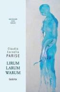 Lirumlarumwarum di Claudia C. Parise edito da Fischer Karin