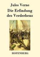 Die Erfindung des Verderbens di Jules Verne edito da Hofenberg