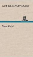 Mont Oriol di Guy de Maupassant edito da TREDITION CLASSICS