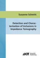 Detection and characterization of inclusions in impedance tomography di Susanne Schmitt edito da Karlsruher Institut für Technologie